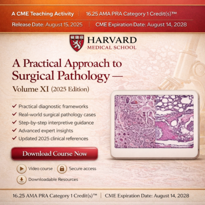 2025 A Practical Approach to Surgical Pathology Volume XI