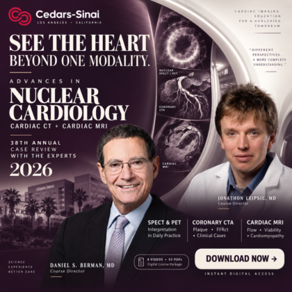 Cedars Sinai Advances in Nuclear Cardiology, Cardiac CT and Cardiac MRI 38th Annual Case Review with the Experts 2026