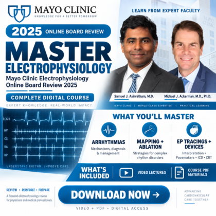Mayo Clinic Electrophysiology Online Board Review 2025