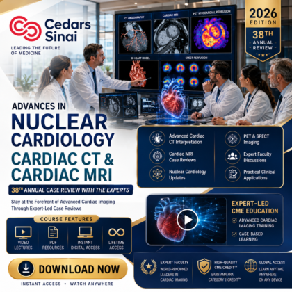 Cedars Sinai Advances in Nuclear Cardiology, Cardiac CT and Cardiac MRI 38th Annual Case Review with the Experts 2026