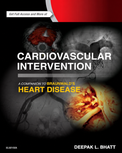 Cardiovascular Intervention: A Companion to Braunwald’s Heart Disease
